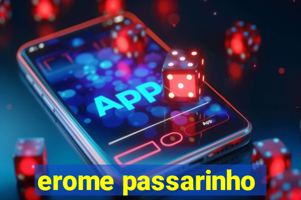 erome passarinho